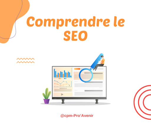 Comprendre le SEO et le référencement naturel